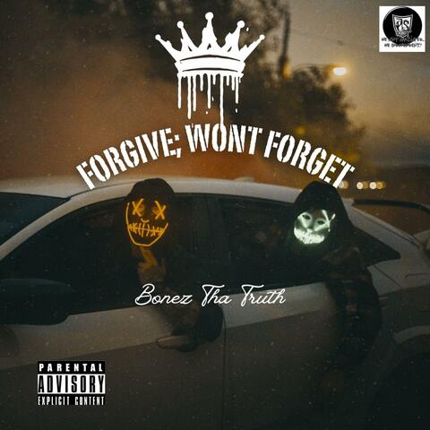 Forgive Wont Forget