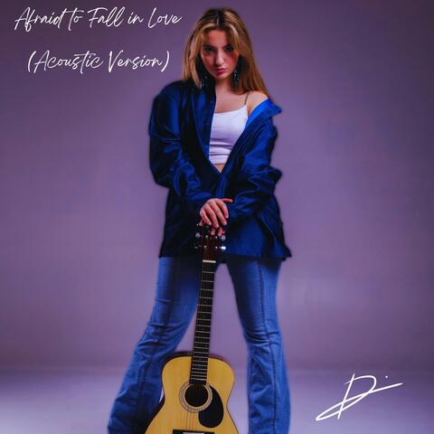 Afraid To Fall In Love ("Acoustic Version")
