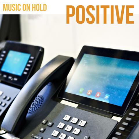 Music On Hold: Positive Energy