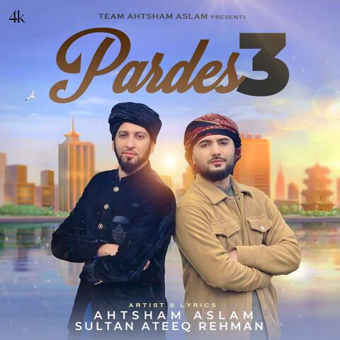 Pardes 3 (feat. Sultan Ateeq Rehman)