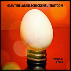 Giant Inflatable Chicken Suit Dot Com (Original Remix)