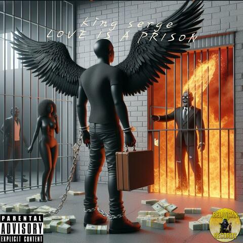 LOVE IS A PRISON
