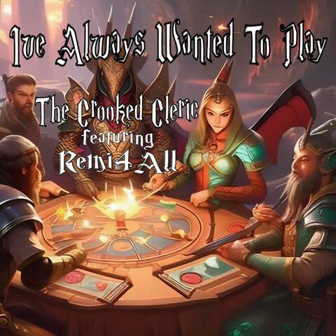 I've Always Wanted To Play (feat. Remi4all)
