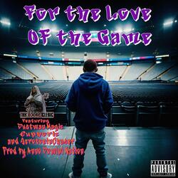 For the Love of the Game (feat. DustmanMagic, Euphoric & SerotoninChaser)
