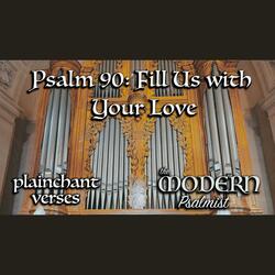 Psalm 90: Fill Us with Your Love (28th OT B) [plainchant verses] (feat. Rebecca De La Torre)