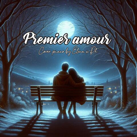 Premier amour (feat. Elena)