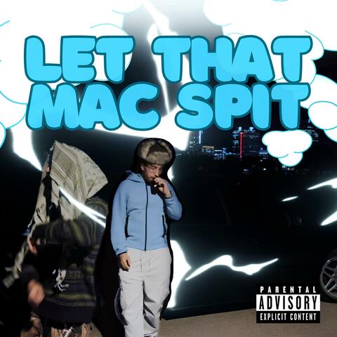 Let That Mac Spit (feat. Wadii)