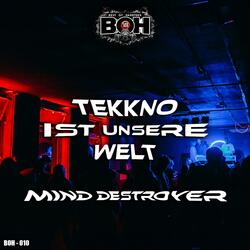 Tekkno ist unsere Welt