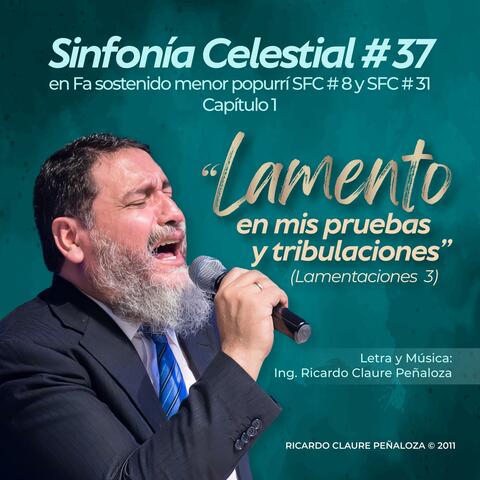 Lamento en mis pruebas y tribulaciones (SFC No.37 Cap.1 en Fa#m)