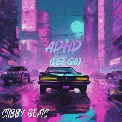 ADHD (Let Go)