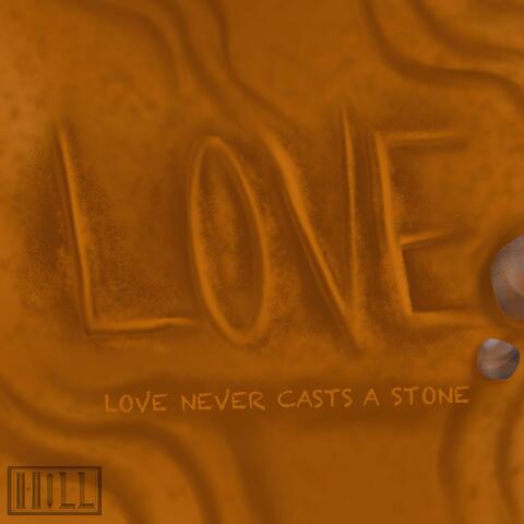 Love Never Casts a Stone