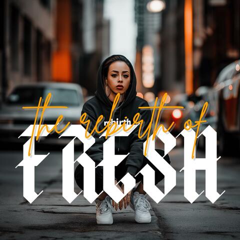 Rebirth of Fresh