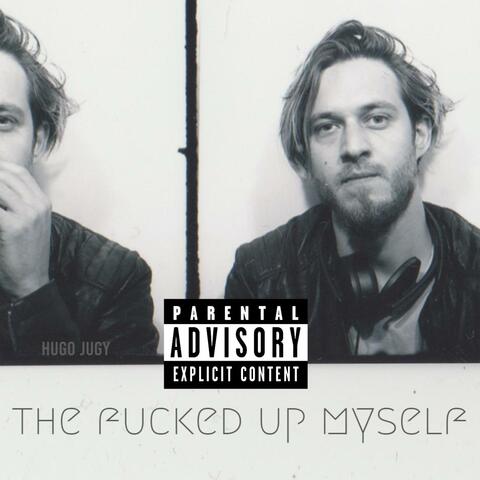 The Fucked Up Myself