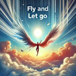 Fly and Let Go