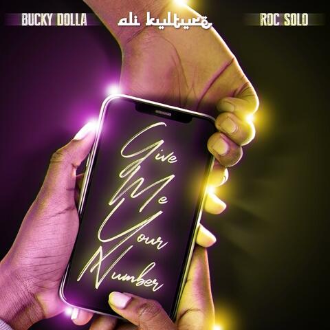 Give Me Your Number (feat. Bucky Dolla, Big Benz & Yo7Moody)