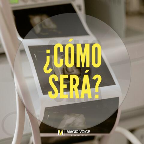 Como serás