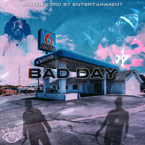 Bad Day (feat. 4 Audemar)
