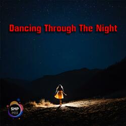 Dancing Through The Night