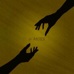 6 MOIS