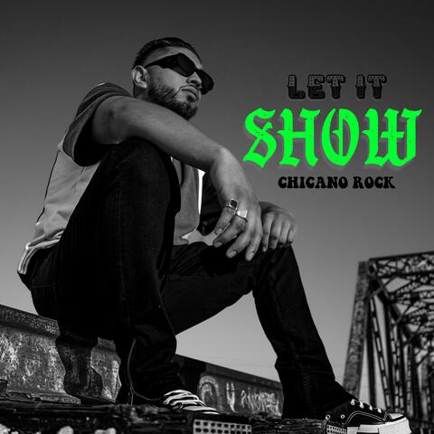 LET IT SHOW