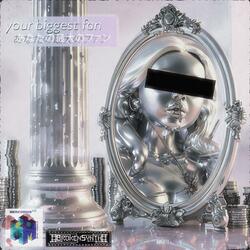 your biggest fan (no reply version)