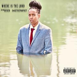Where Is The Lord (feat. 310Benzo)