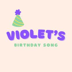 Violet's Birthday Song