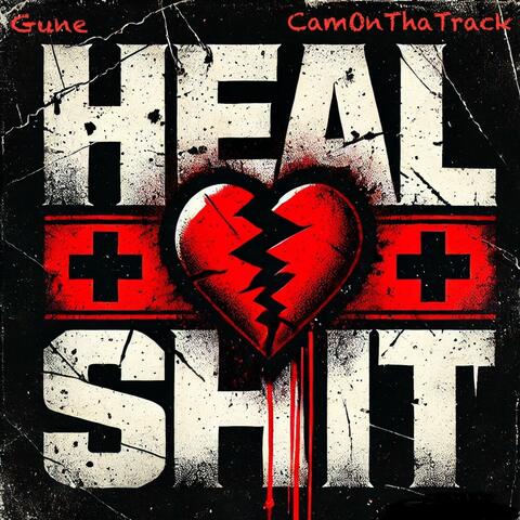 Heal S#!t (feat. CamOnThaTrack)