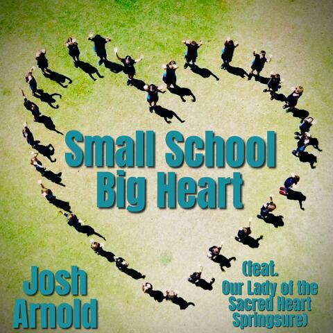 Small School Big Heart (feat. Our Lady of the Sacred Heart Springsure)