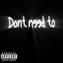 Don't Need To (feat. Lander & J-Dan)