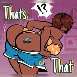 Thats That (feat. J Bird)