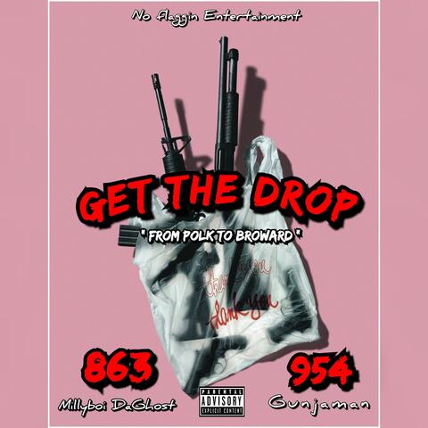 Get the Drop (feat. Gunja Man)