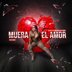 Muera el Amor (feat. Tifany Espectacular)