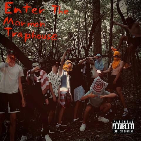 Enter The Mormon Traphouse