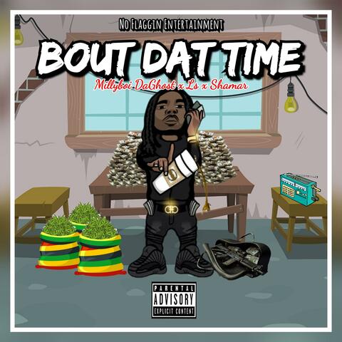 Bout Dat Time (feat. Ls & Shamar)