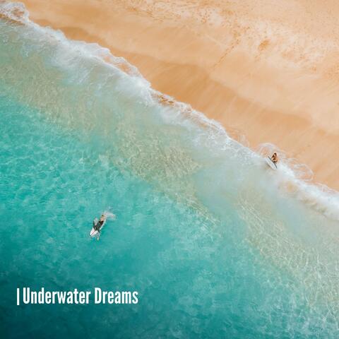 Underwater Dreams