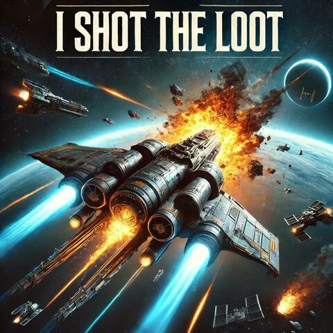Shoot, I Shot the Loot