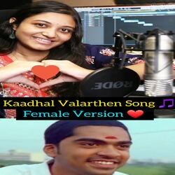 Kaadhal Valarthen (Female Swetha S) (feat. Swetha S) (Female Special Version)