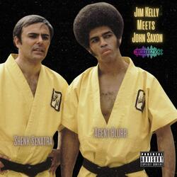Jim Kelly Meets John Saxon (feat. Shenk Senatra)