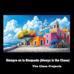 Siempre en la Búsqueda (Always in the Chase)
