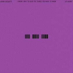 I Know A Way To Hear The Things You Want To Know (573 Remix)