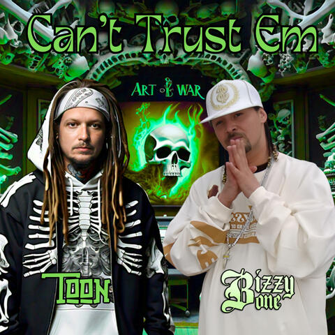 Can't Trust Em (feat. Bizzy Bone)