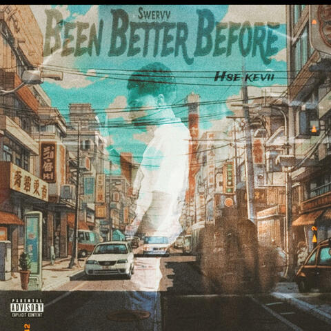 been better before (feat. Hsekevii)
