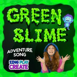 Green Slime Adventure Song
