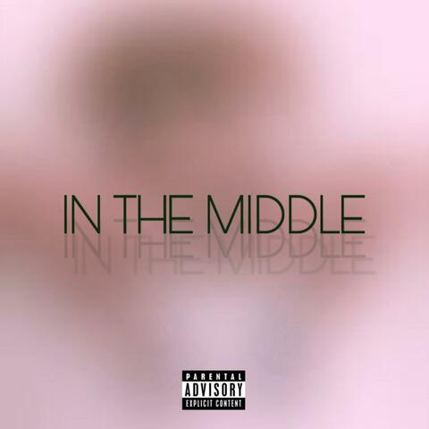 IN THE MIDDLE