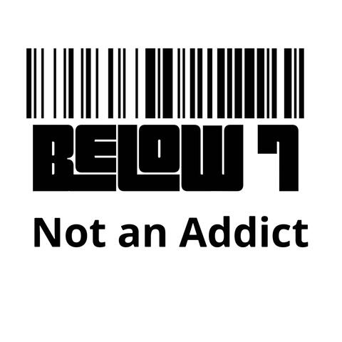 Not an Addict