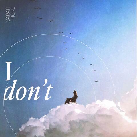 I Don't