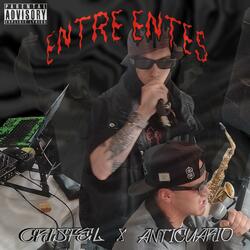 ENTRE ENTES (feat. Crisfel Acyc & ANTICUARIO)