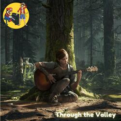 Through the Valley (from "The Last of Us Part II")