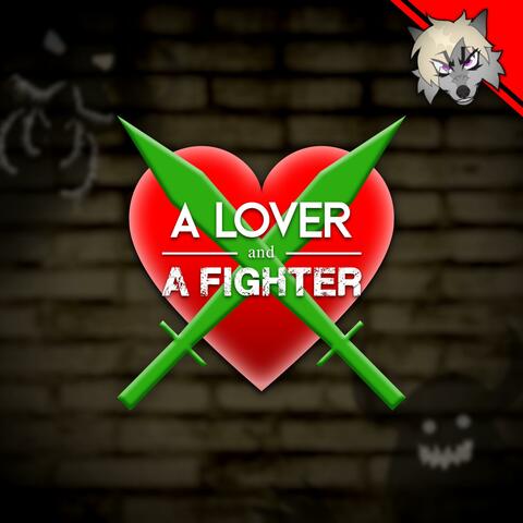 A Lover and a Fighter
